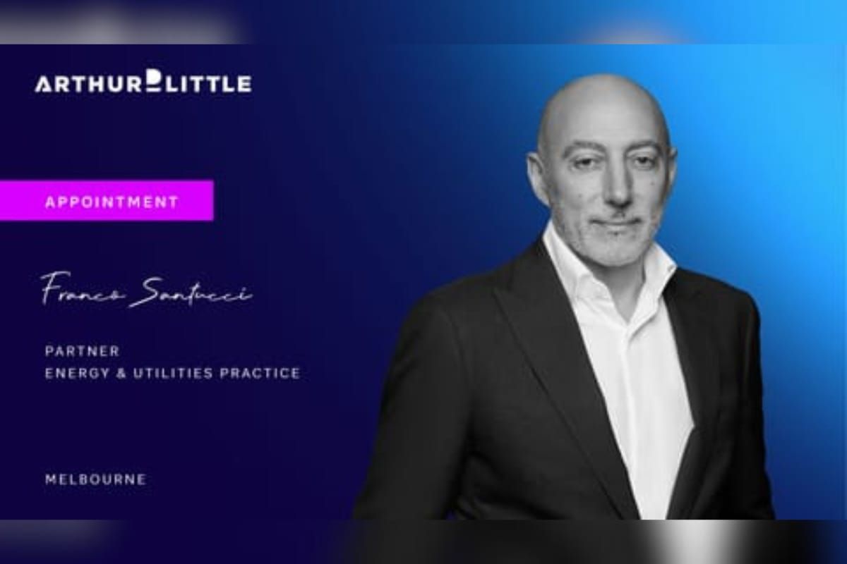 Arthur D. Little Expands Australian Office With Appointment of Franco Santucci as Partner and Addition of New Team