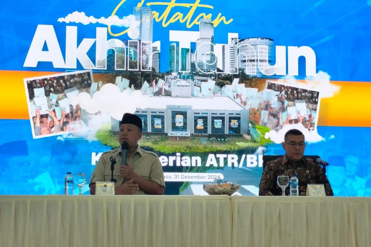 ATR redistribusi 251.049  bidang tanah ke masyarakat pada 2024