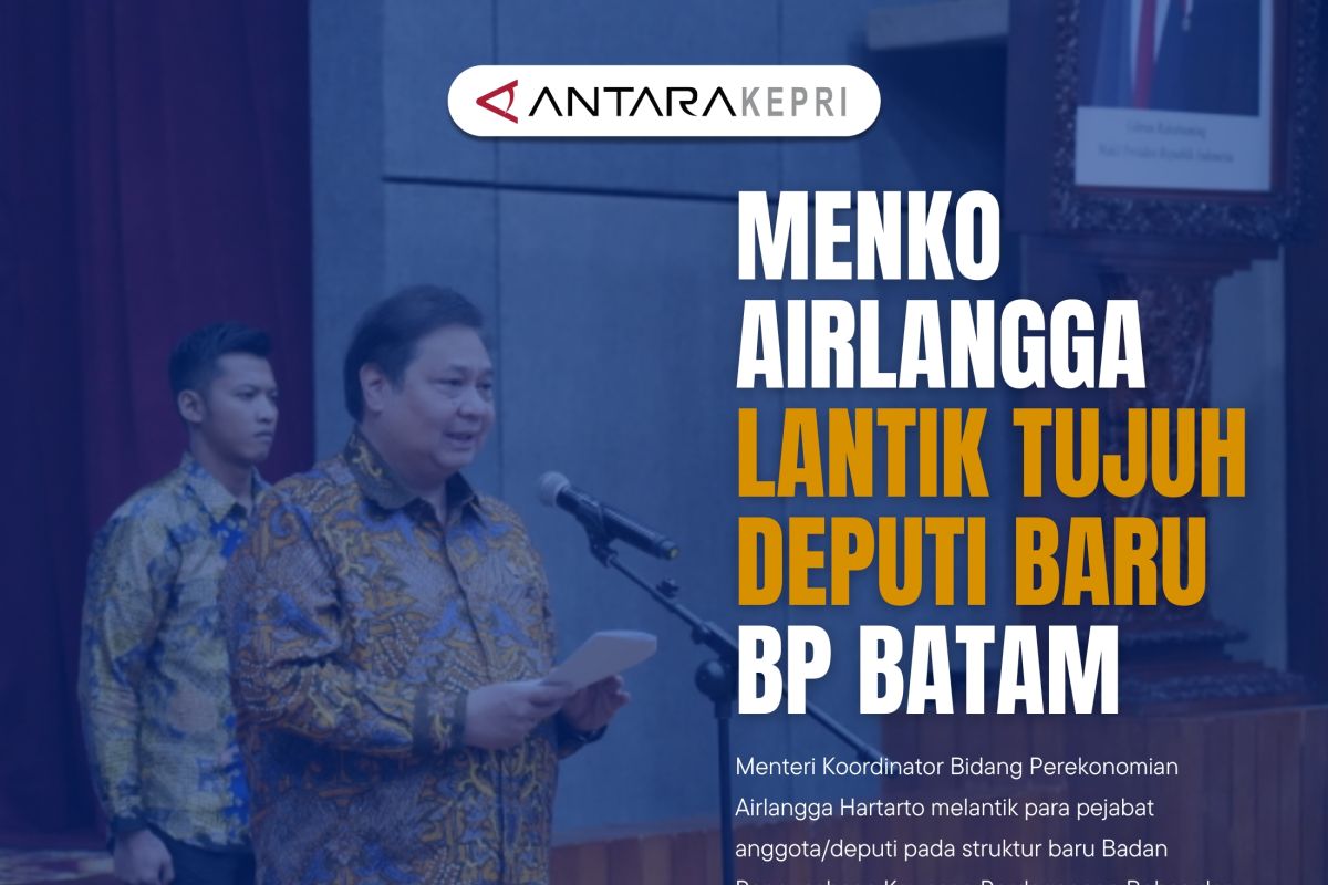 MENKO AIRLANGGA LANTIK TUJUH DEPUTI BARU BP BATAM