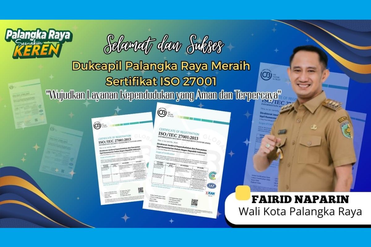 Disdukcapil Palangka Raya raih sertifikat ISO 27001