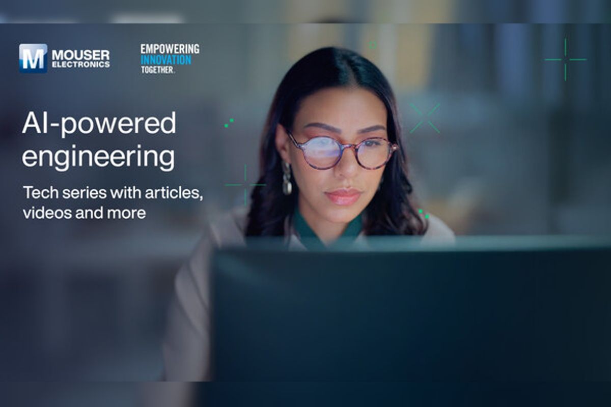 Latest Mouser Series Navigates the Balance of AI and Human Expertise in Engineering