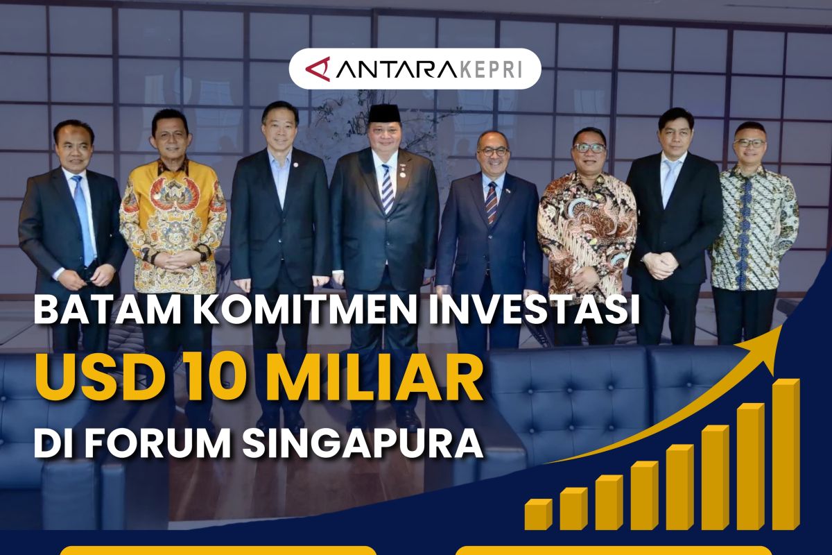Batam komitmen investasi USD 10 miliar di forum Singapura