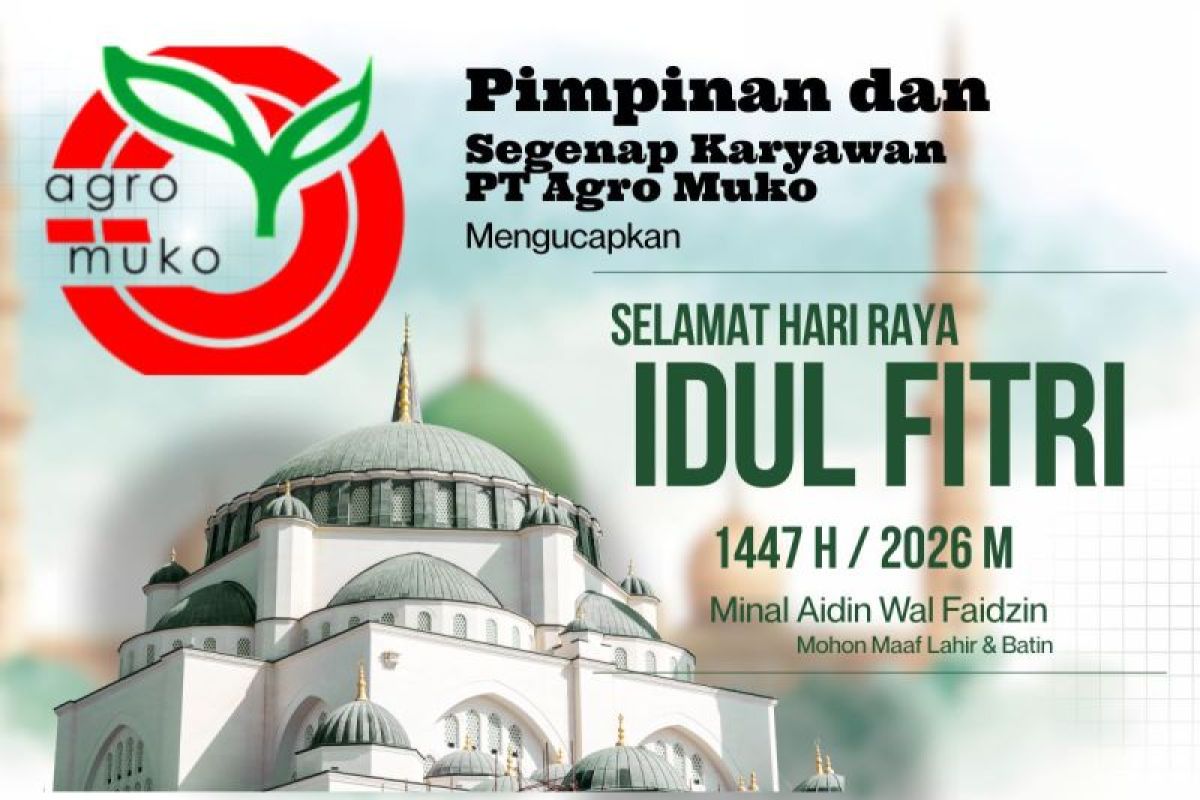 PT Agro Muko: Selamat Hari Raya Idul Fitri 1447H