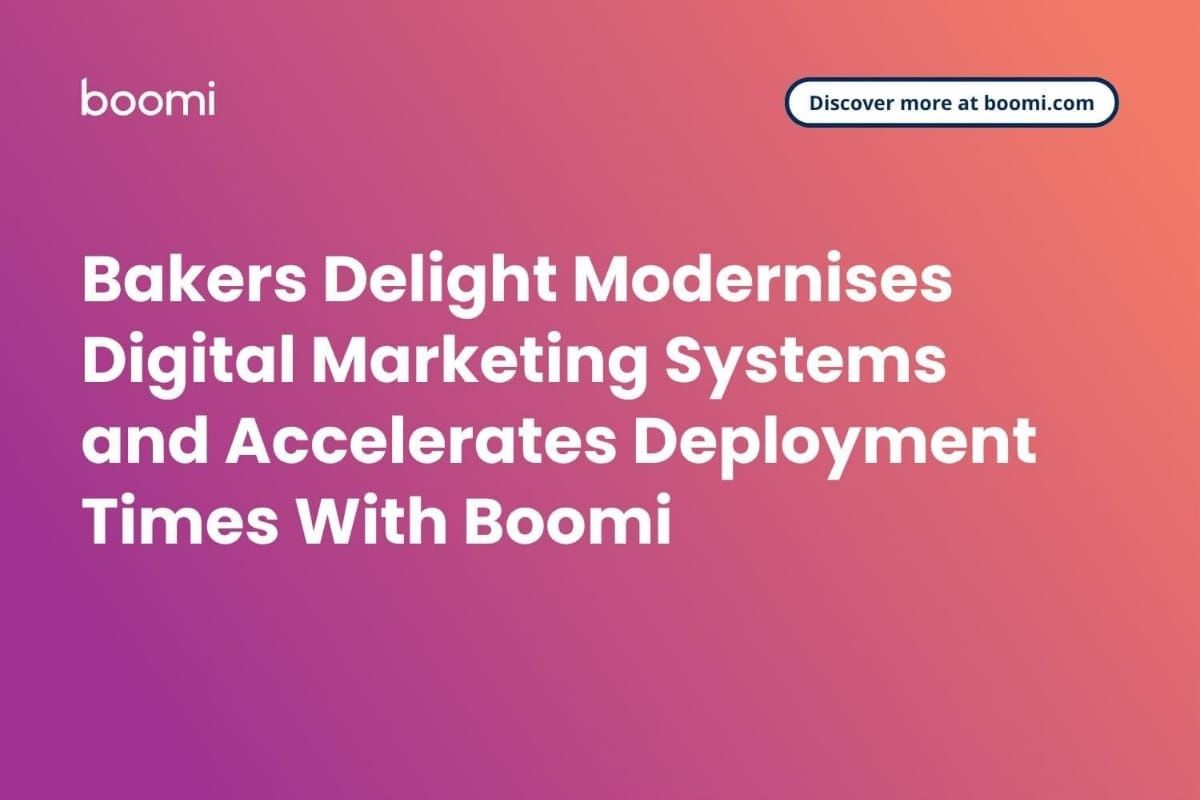 Bakers Delight Memodernisasi Sistem Pemasaran Digital dan Mempercepat Waktu Implementasi Dengan Boomi
