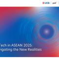 ASEAN FinTechs secure larger deals amid decade-low funding: FinTech in ASEAN 2025 report