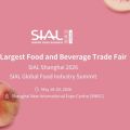 SIAL Shanghai 2026 Opens Registration: Most Innovative Foods Boom at Asia's No. 1 Food Trade Fair