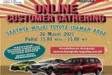 Harga Toyota turun hingga puluhan juta rupiah, ikuti online Customer Gathering Jum'at 26 Maret 2021!