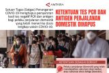 Ketentuan tes PCR dan antigen perjalanan domestik dihapus