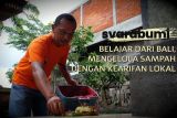 Svarabumi - Belajar dari Bali, mengelola sampah dengan kearifan&nbsp;lokal