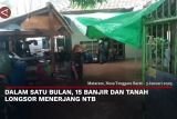 Dalam satu bulan, 15 banjir dan tanah longsor menerjang NTB