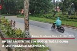 BP Batam bentuk tim gugus tugas guna atasi permasalahan banjir