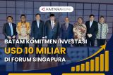 Batam komitmen investasi USD 10 miliar di forum Singapura