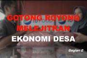 Gotong royong melejitkan ekonomi desa (bagian 2)