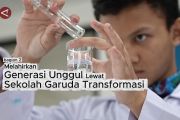 Melahirkan generasi muda unggul lewat Sekolah Garuda Transformasi (2)