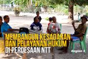 Membangun kesadaran dan pelayanan bantuan hukum di perdesaan NTT (3)