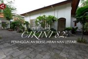 Cikini 82: Peninggalan bersejarah nan lestari
