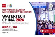 WATERTECH CHINA 2026 Gelar Dua Forum Strategis, Dorong Praregistrasi Global