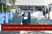 Pentingnya simulasi manasik haji bagi anak usia dini