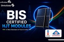 Dinto Solar's HJT Modules Gain India BIS CRS Registration Amid Rising Demand for Higher-Value Solar Solutions