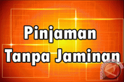 Cara Mendapat Pinjaman Uang Tanpa Jaminan