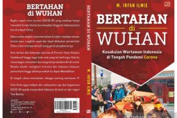 Wartawan ANTARA terbitkan buku "Bertahan di Wuhan" di saat pandemi Corona