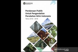 Pemerintah menjabarkan pendanaan pengendalian perubahan iklim 2016-2018