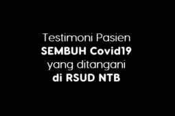 Ini testimoni pasien sembuh COVID-19 yang ditangani RSUD NTB