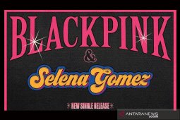 BLACKPINK akan kolaborasi dengan Selena Gomez