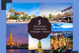 Rekomendasi Tempat Wisata Populer di Bangkok yang Wajib Anda Kunjungi