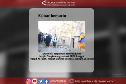 Kalbar kemarin, Target pembangunan Masjid Singkawang hingga menara 25 meter