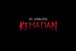 MVP Pictures kembali hadirkan film horor "Di Ambang Kematian" berdasar kisah nyata