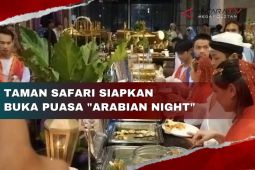 Taman Safari sajikan menu buka puasa Arabian Night