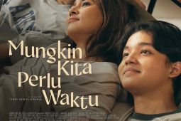 Film "Mungkin Kita Perlu Waktu" ceritakan kerugian pola asuh narsistik