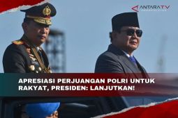 Apresiasi perjuangan polri untuk rakyat, Presiden: Lanjutkan