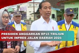 Presiden anggarkan Rp15 triliun untuk Inpres jalan daerah 2024