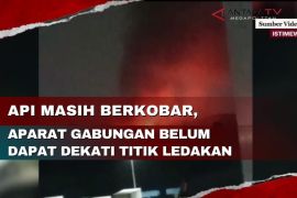 Api masih berkobar, aparat gabungan belum dapat dekati titik ledakan