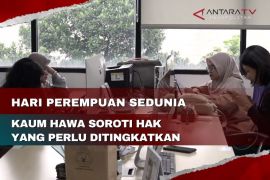 Hari Perempuan Sedunia, kaum hawa soroti hak yang perlu ditingkatkan