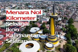 Feature - Menara Nol Kilometer Sebagai Ikon Kalsel Bagian 2