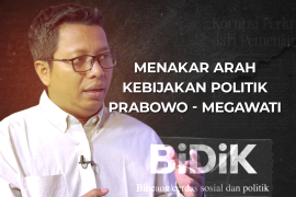 Bidik: Menakar arah kebijakan politik Prabowo - Megawati bagian 3