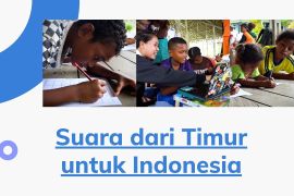 Suara dari Timur untuk Indonesia