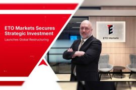 ETO Markets Secures Strategic Investment, Launches Global Restructuring