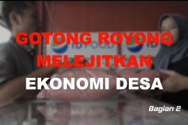 Gotong royong melejitkan ekonomi desa (bagian 2)