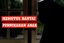 Memutus rantai pernikahan anak (bagian 2)