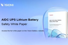 Vision Group Luncurkan "AIDC UPS Lithium Battery Safety White Paper"