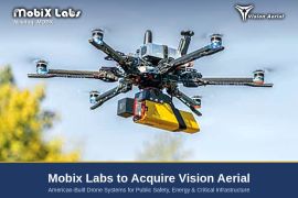 Mobix Labs to Acquire U.S.-Built Drone Manufacturer Vision Aerial, Expanding Into Global Drone and Aerial Intelligence Markets