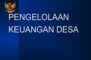Akademisi: PP Keuangan Desa perlu segera diterbitkan 