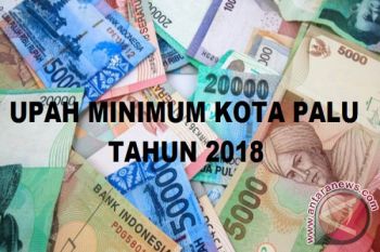 Upah Minimum Kota Palu 2018 Naik 
