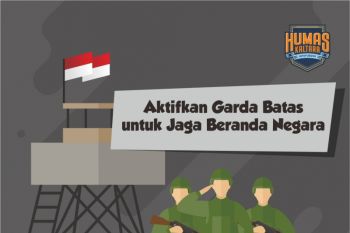 Aktifkan Garda Batas untuk Jaga Beranda Negara