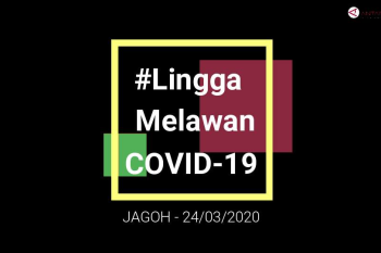 Lingga melawan COVID-19 Bagian 1