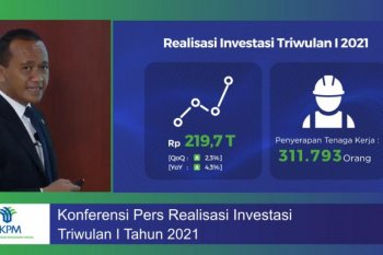 BKPM catat realisasi investasi triwulan I 2021 capai Rp219,7 triliun